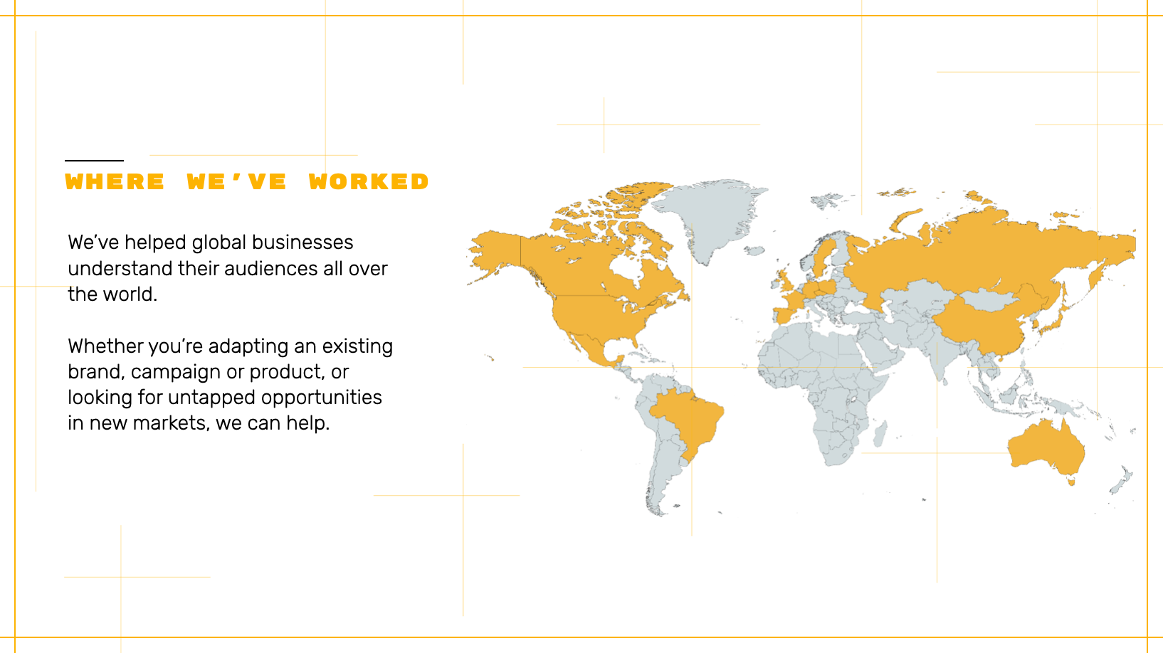 Where we've worked: we've helped global businesses understand their audience all over the world.